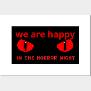 we are happy in the horror night Posters and Art